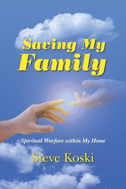 Saving My Family: Spiritual Warfare Within My Home