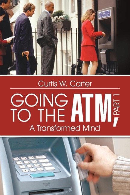 Going to the ATM, Part 1: A Transformed Mind