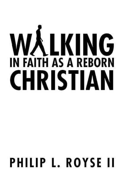 Walking In Faith As A Reborn Christian