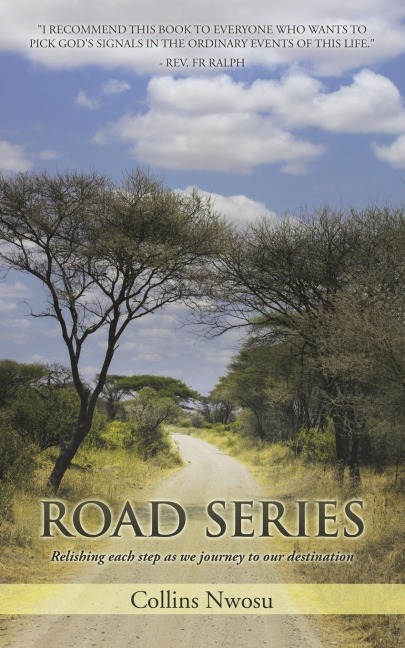 Road Series: Relishing Each Step as We Journey to Our Destination