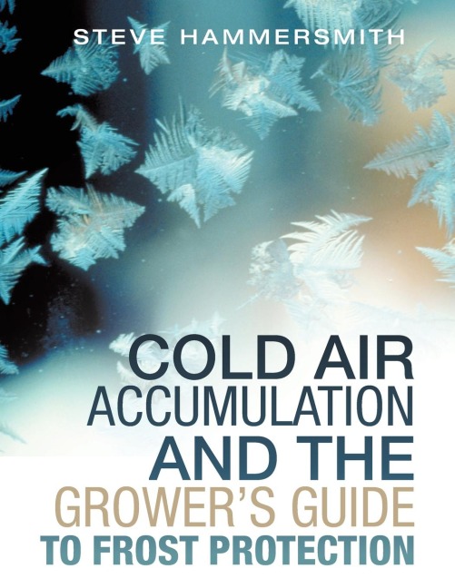 Cold Air Accumulation and the Growers Guide to Frost Protection