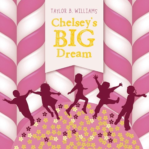 Chelseys Big Dream
