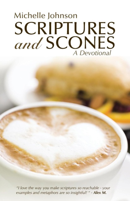 Scriptures and Scones: A Devotional