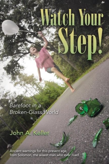 Watch Your Step!: Barefoot in a Broken-Glass World