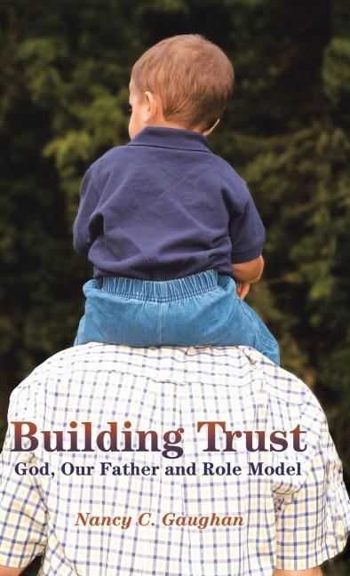 Building Trust: God, Our Father and Role Model