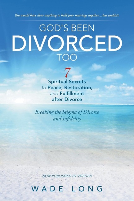 Gods Been Divorced Too: Breaking the Stigma of Divorce and Infidelity