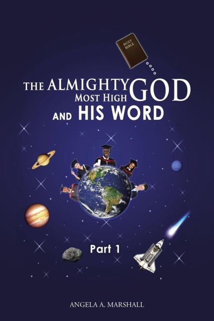 The Almighty Most High God and His Word: Part 1