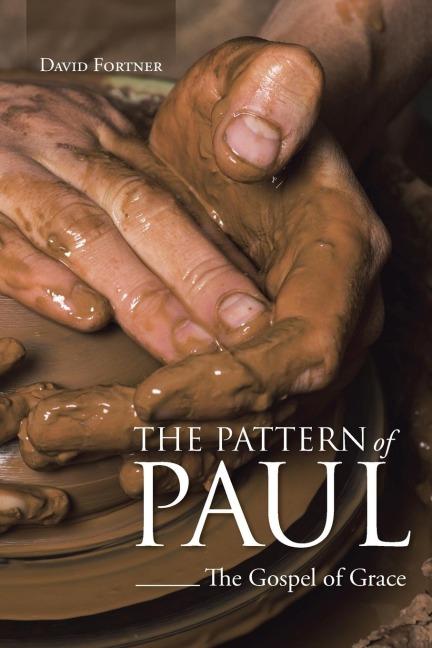 The Pattern of Paul: The Gospel of Grace