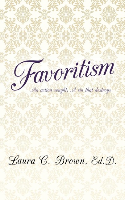 Favoritism: An action sought; A sin that destroys