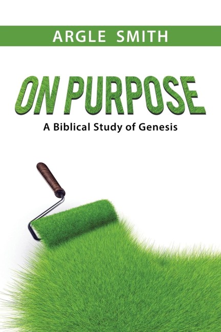 On Purpose: A Biblical Study of Genesis