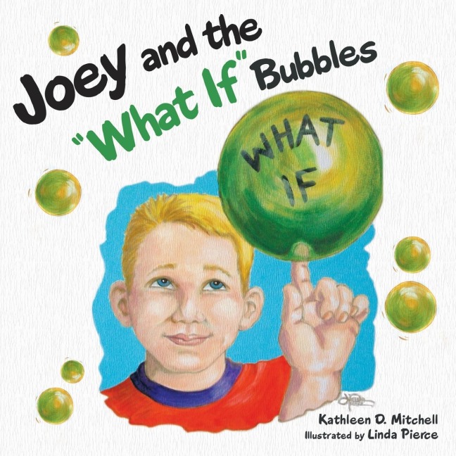 Joey and the What If Bubbles
