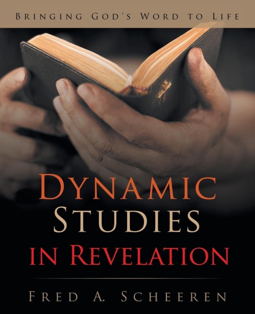 Dynamic Studies in Revelation: Bringing Gods Word to Life