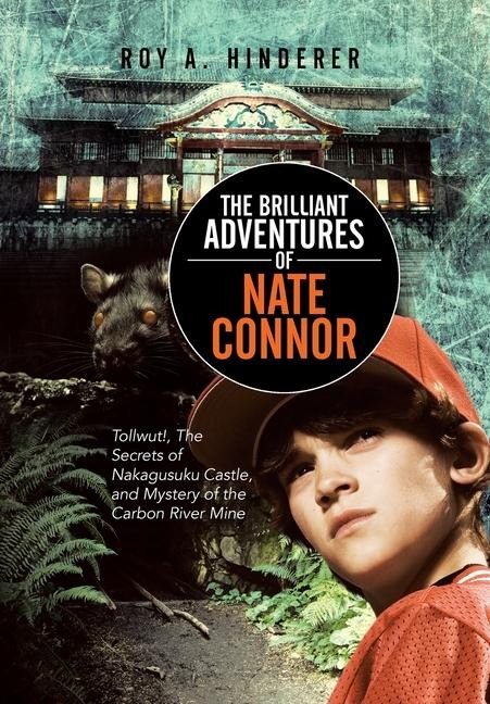 The Brilliant Adventures of Nate Connor: Tollwut!, The Secrets of Nakagusuku Castle, and Mystery of the Carbon River Mine