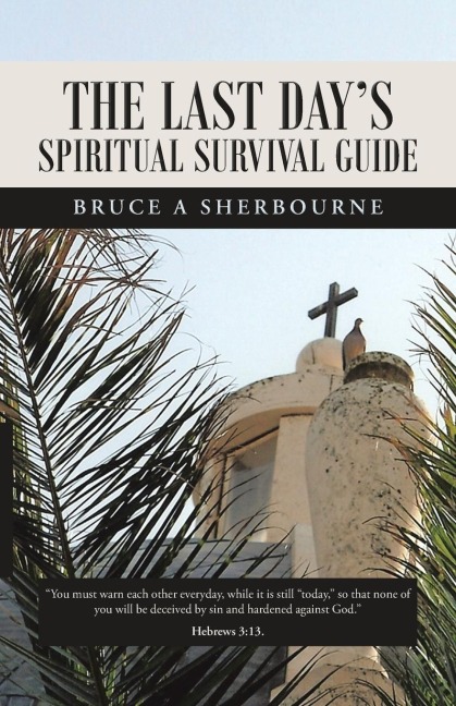 The Last Days Spiritual Survival Guide