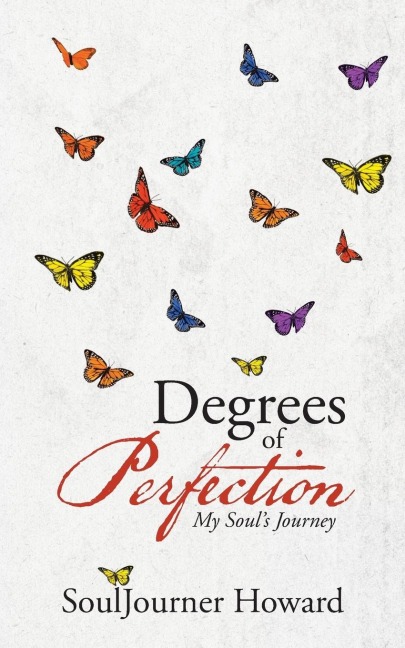 Degrees of Perfection: My Souls Journey