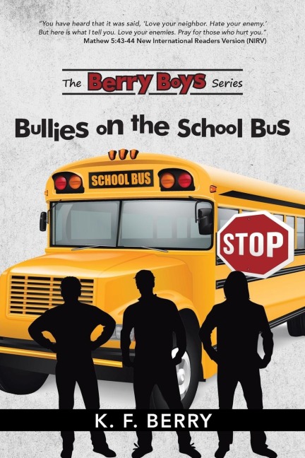 The Berry Boys Series: Bullies on the School Bus