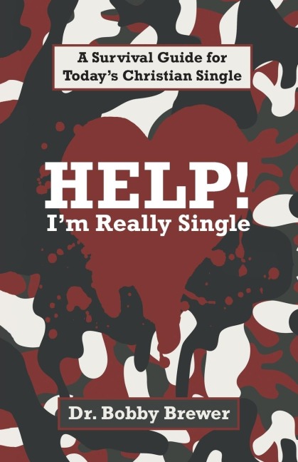 Help! Im Really Single: A Survival Guide for Todays Christian Single