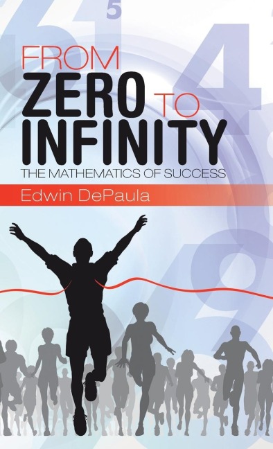 From Zero to Infinity: The Mathematics of Success