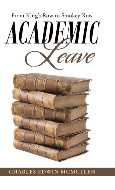 Academic Leave: From Kings Row to Smokey Row
