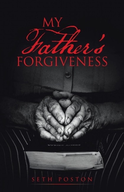 My Fathers Forgiveness