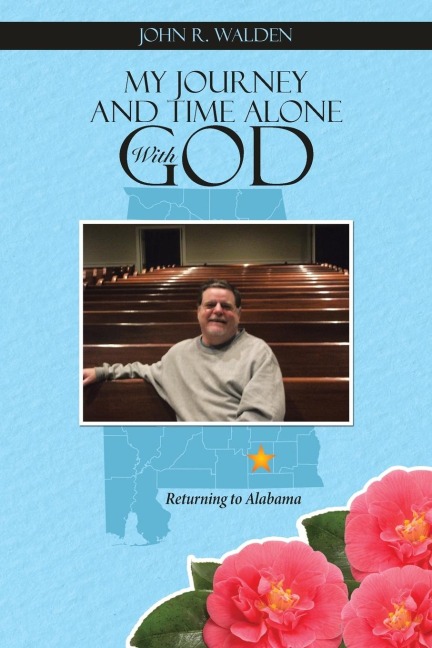 My Journey and Time Alone With God: Returning to Alabama