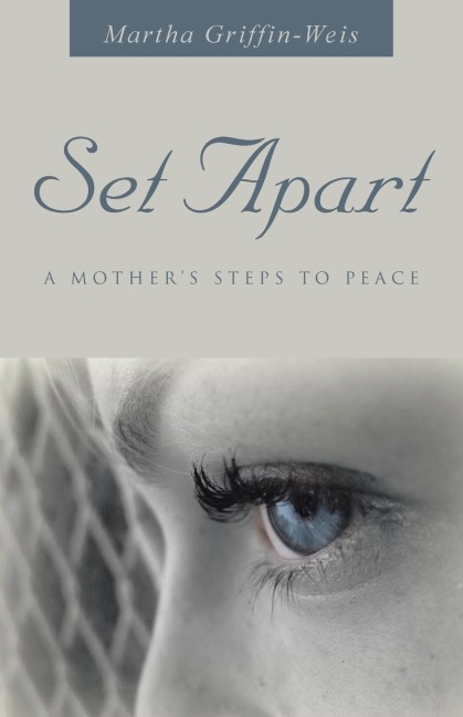 Set Apart: A Mothers Steps to Peace