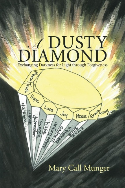 A Dusty Diamond: Exchanging Darkness for Light through Forgiveness