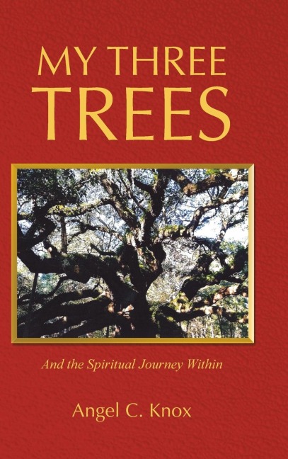 My Three Trees: And the Spiritual Journey Within