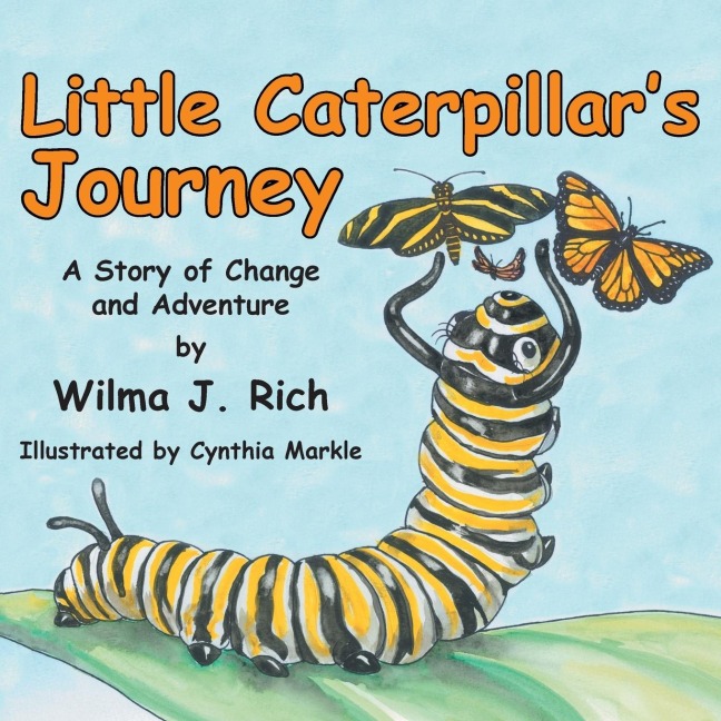 Little Caterpillars Journey: A Story of Change and Adventure