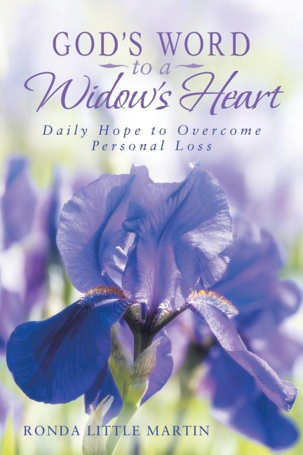 Gods Word to a Widows Heart: Daily Hope to Overcome Personal Loss