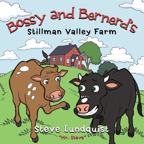 Bossy and Bernerds Stillman Valley Farm