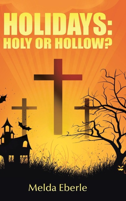 Holidays: Holy or Hollow?