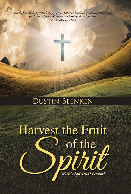 Harvest the Fruit of the Spirit: Weekly Spiritual Growth