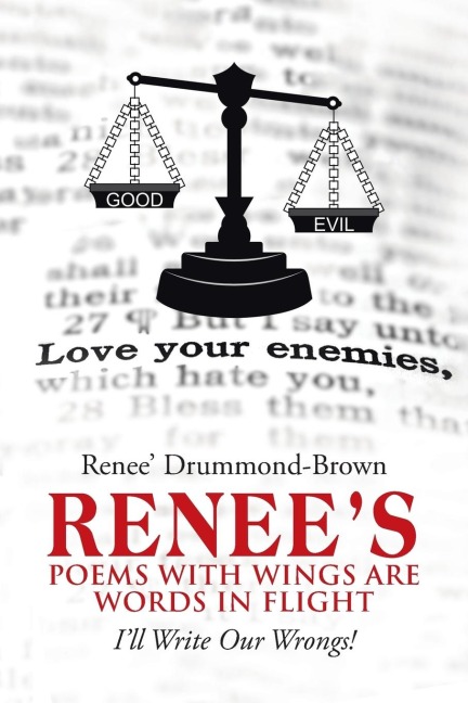 Renees Poems with Wings Are Words in Flight: Ill Write Our Wrongs!
