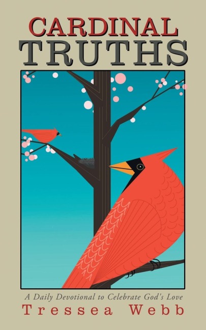 Cardinal Truths: A Daily Devotional to Celebrate Gods Love