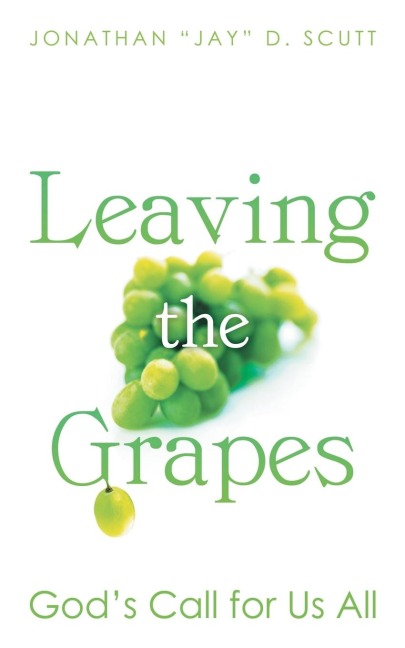 Leaving the Grapes: Gods Call for Us All