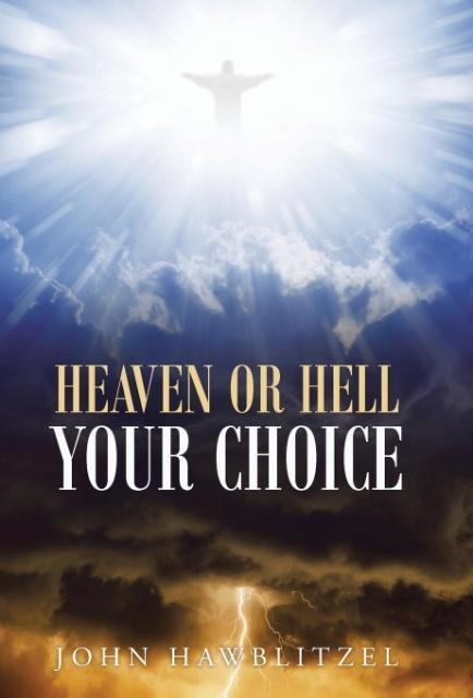 Heaven or Hell: Your Choice