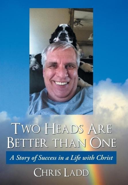 Two Heads Are Better Than One: A Story of Success in a Life with Christ