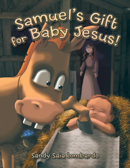 Samuels Gift for Baby Jesus!