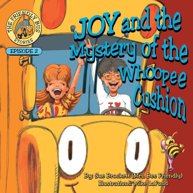 Joy and the Mystery of the Whoopee Cushion: Episode 2 of The Friendly Bus Stories