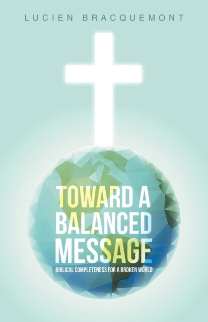 Toward a Balanced Message: Biblical Completeness for a Broken World