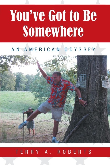 Youve Got to Be Somewhere: An American Odyssey