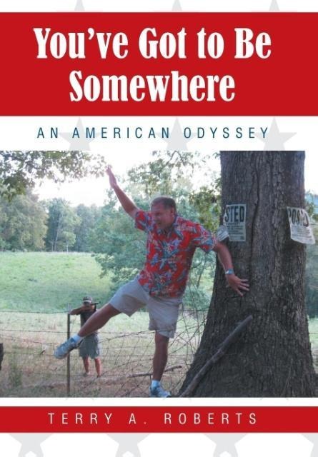 You've Got to Be Somewhere: An American Odyssey