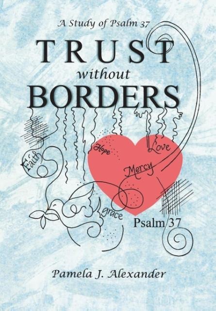 Trust Without Borders: A Study of Psalm 37