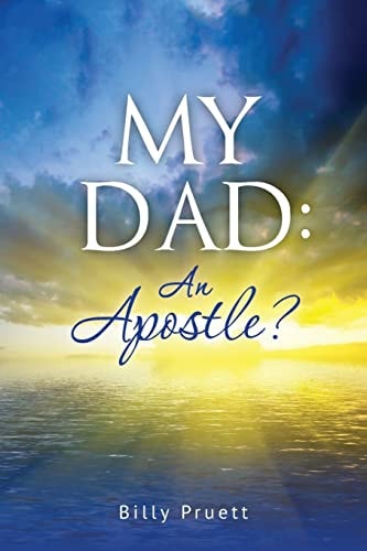 My Dad An Apostle?