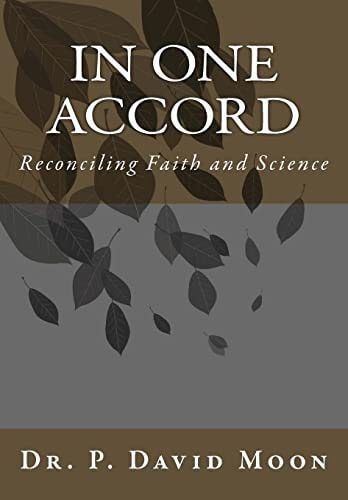 In One Accord Reconciling Faith and Science