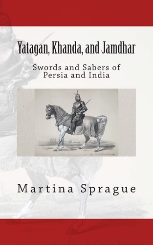 Yatagan, Khanda, and Jamdhar Swords and Sabers of Persia and India