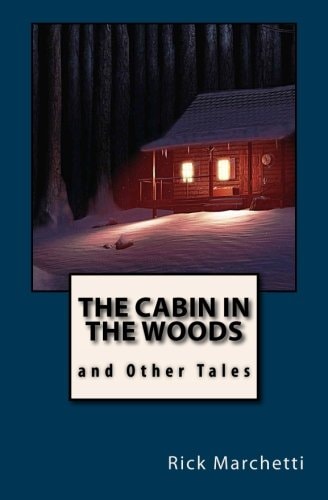 The CABIN in the WOODS and Other Tales