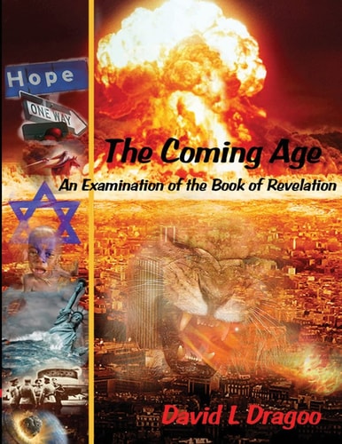 The Coming Age An Examination of the Book of Revelation