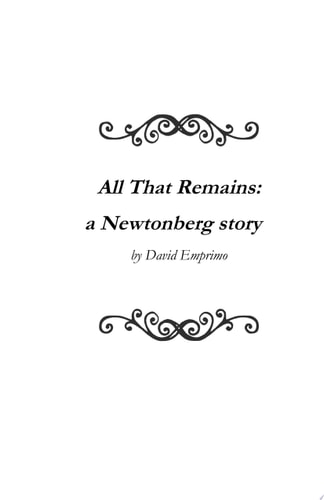 All That Remains: a Newtonberg Story